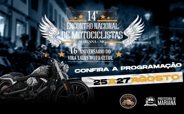 Mariana receberá o14° Encontro Nacional de Motociclistas de Mariana e o 16° Aniversário do Vira Latas Moto Clube.